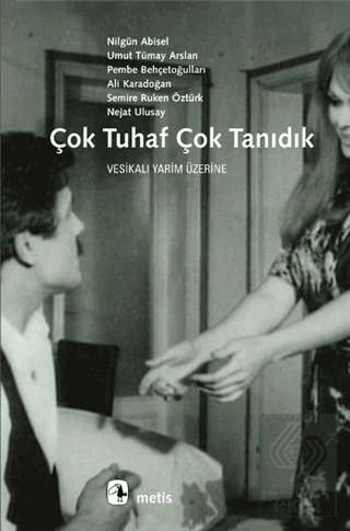 Çok Tuhaf Çok Tanıdık