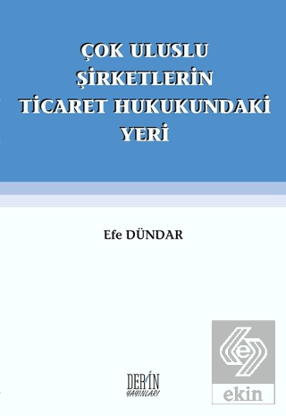 Çok Uluslu Şirketlerin Ticaret Hukukundaki Yeri