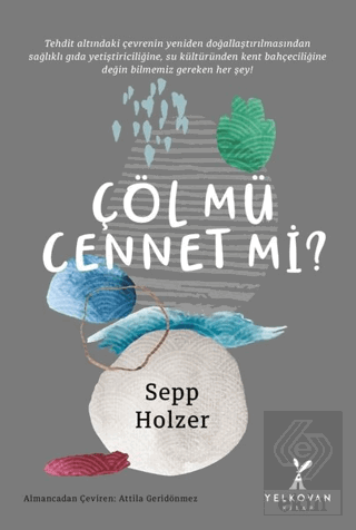 Çöl mü Cennet mi?