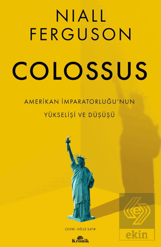 Colossus - Amerikan İmparatorluğu'nun Yükselişi ve Çöküşü