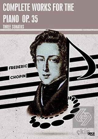 Complete Works For The Piano Op. 35