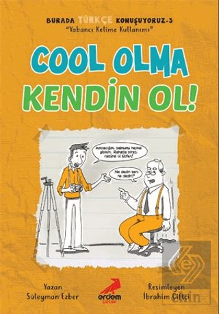 Cool Olma Kendin Ol! - Burada Türkçe Konuşuyoruz 3