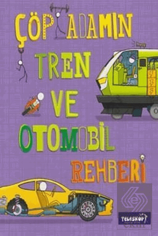 Çöp Adamın Tren ve Otomobil Rehberi