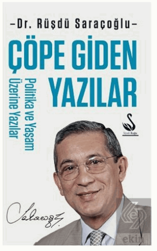 Çöpe Giden Yazılar - Politika ve Yaşam Üzerine Yaz