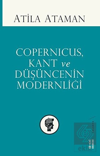 Copernicus Kant ve Düşüncenin Modernliği