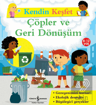 Çöpler ve Geri Dönüşüm - Kendin Keşfet