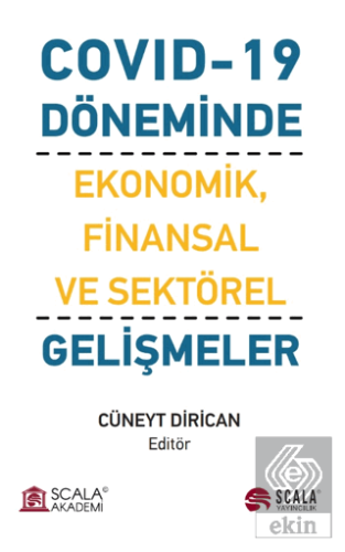 Covıd-19 Döneminde Ekonomik, Finansal ve Sektörel Gelişmeler