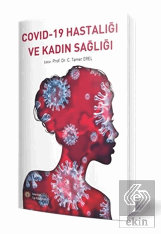 Covid-19 Hastalığı ve Kadın Sağlığı