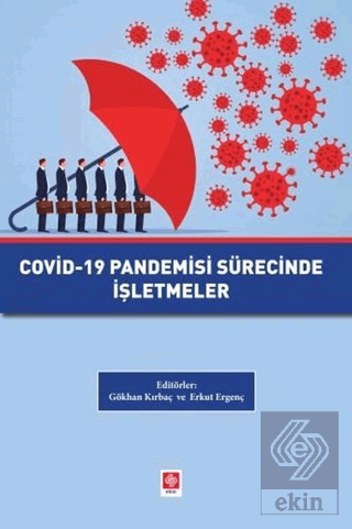 Covid-19 Pandemisi Sürecinde İşletmeler Gökhan Kırbaç