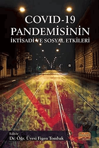 COVID - 19 Pandemisinin İktisadi ve Sosyal Etkiler