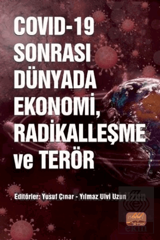 COVID-19 Sonrası Dünyada Ekonomi, Radikalleşme ve