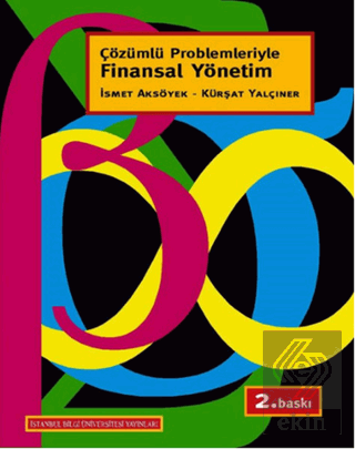 Çözümlü Problemleriyle Finansal Yönetim