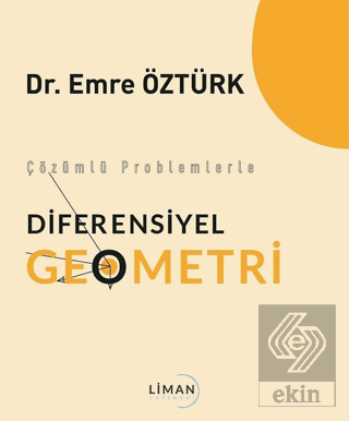 Çözümlü Problemlerle Diferensiyel Geometri