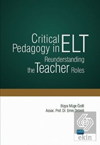 Critical Pedagogy in ELT Reunderstanding the Teach