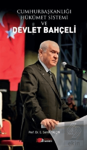 Cumhurbaşkanlığı Hükümet Sistemi ve Devlet Bahçeli