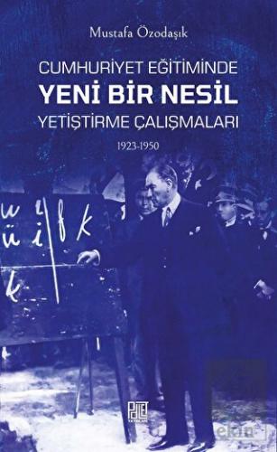 Cumhuriyet Eğitiminde Yeni Bir Nesil Yetiştirme Ça