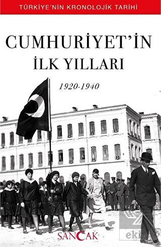 Cumhuriyet\'in İlk Yılları (1920-1940)