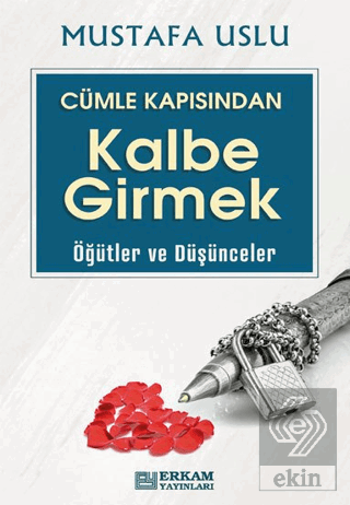 Cümle Kapısından Kalbe Girmek (Öğütler ve Düşüncel