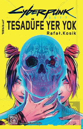 Cyberpunk 2077 Tesadüfe Yer Yok