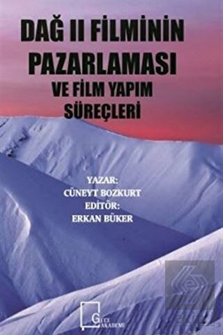 Dağ 2 Filminin Pazarlaması ve Film Yapım Süreçleri