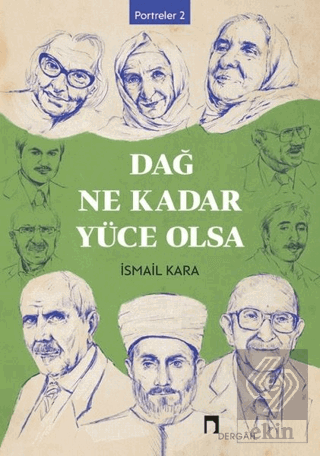 Dağ Ne Kadar Yüce Olsa