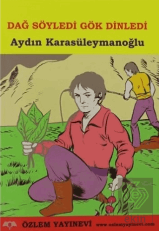 Dağ Söyledi Gök Dinledi