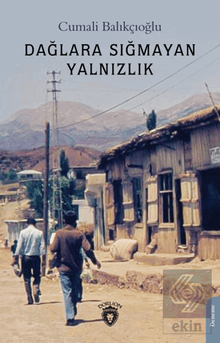 Dağlara Sığmayan Yalnızlık