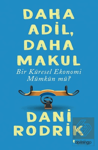 Daha Adil Daha Makul Bir Küresel Ekonomi Mümkün mü