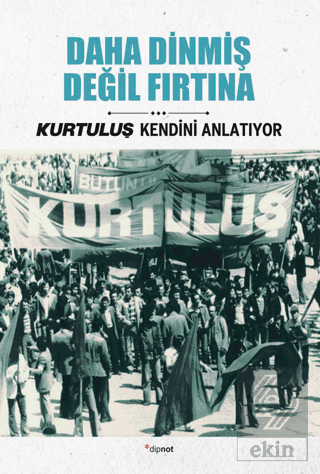 Daha Dinmiş Değil Fırtına