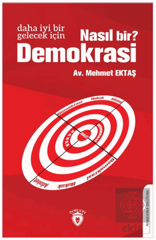 Daha İyi Bir Gelecek İçin Nasıl Bir Demokrasi?