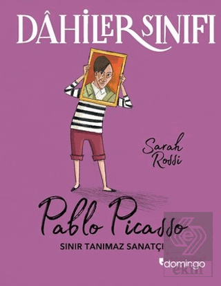 Dahiler Sınıfı: Pablo Picasso