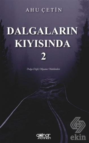 Dalgaların Kıyısında 2