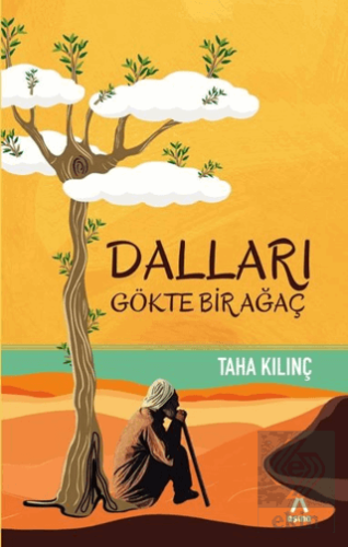 Dalları Gökte Bir Ağaç