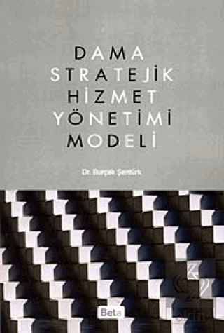 Dama Stratejik Hizmet Yönetimi Modeli