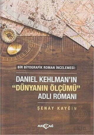 Daniel Kehlman\'ın \"Dünyanın Ölçümü\" Adlı Romanı