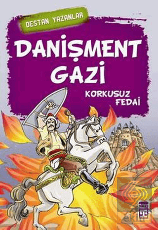 Danişment Gazi - Korkusuz Fedai