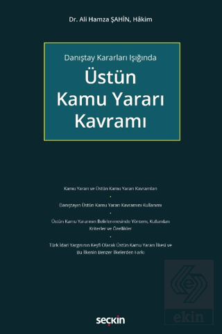 Danıştay Kararları Işığında Üstün Kamu Yararı Kavramı