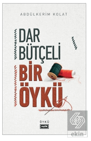 Dar Bütçeli Bir Öykü