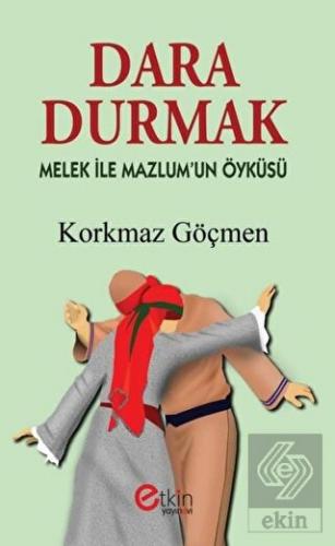 Dara Durmak - Melek ile Mazlum'un Öyküsü