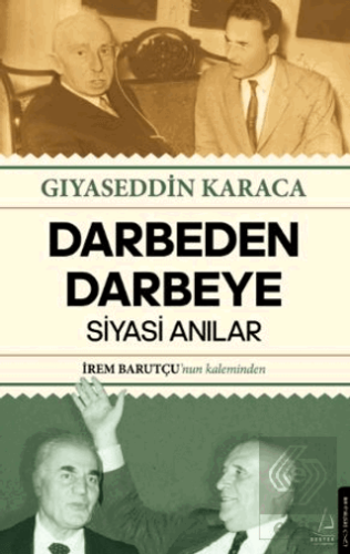 Darbeden Darbeye - Siyasi Anılar