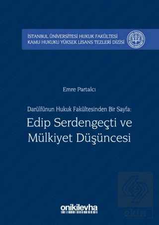 Darülfünun Hukuk Fakültesinden Bir Sayfa: Edip Ser