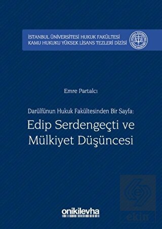 Darülfünun Hukuk Fakültesinden Bir Sayfa: Edip Ser