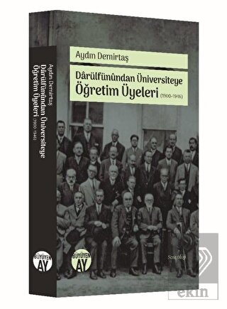 Darülfünundan Üniversiteye Öğretim Üyeleri (1900-1