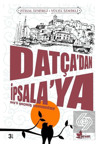 Datça'dan İpsala'ya