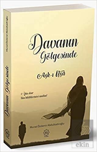 Davanın Gölgesinde Aşk-ı İfşa