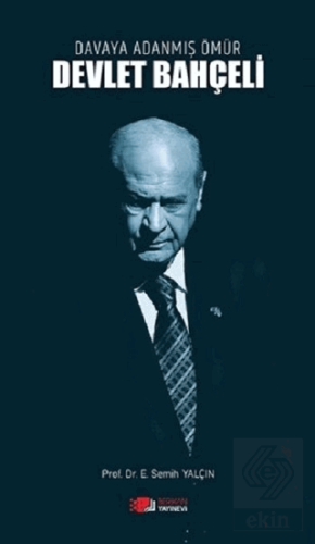 Davaya Adanmış Ömür - Devlet Bahçeli