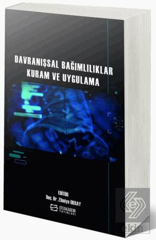 Davranışsal Bağımlılıklar Kuram ve Uygulama