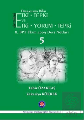 Davranıştan Bilişe Etki-Tepki Sistemleri ve Etki-T