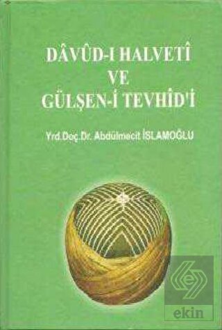 Davud-ı Halveti ve Gülşen-i Tevhid'i