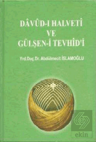 Davud-ı Halveti ve Gülşen-i Tevhid'i